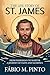 THE LIFE STORY OF ST. JAMES