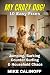 MY CRAZY DOG! by Mike Calinoff