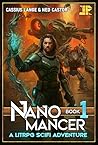 Nanomancer: Book 1