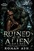 Ruined By The Alien