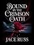BOUND BY THE CRIMSON OATH: ...