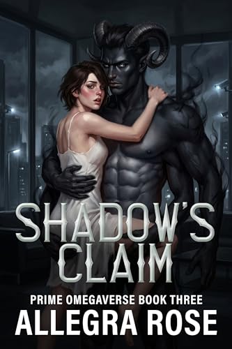 Shadow's Claim: A Dark Shadow Demon Omegaverse Romance (Prime Omegaverse Book 3)