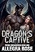 Dragon's Captive: A Dark Dr...