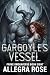Gargoyle's Vessel: A Dark G...