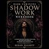 Dark Feminine: Shadow Work Workbook