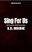 Sing For Us (Deadly Serenad...