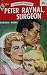 Peter Raynal, Surgeon