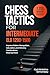 Chess Tactics for Intermediate by Karl-Antoine Simoneau