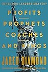 Profits, Prophets, Coaches, and Kings by Jared Diamond