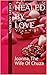 Healed By Love: Joanna, The...