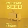 Mustard Seed: A Thystopian Satire (The Dog Logic Triptych, Book 3)