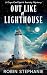 Out Like a Lighthouse: A Ca...