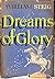 Dreams of Glory and Other D...