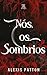 Nós, os Sombrios