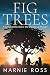 Fig Trees: A Childhood Live...