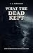 What the Dead Kept by A.L. Ferguson What the Dead Kept by A.L. Ferguson