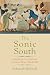 The Sonic South by Rebeccah Bechtold The Sonic South by Rebeccah Bechtold
