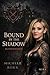 Bound by the Shadow (Bloodt...