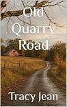 Old Quarry Road