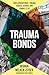 Trauma Bonds: How generatio...