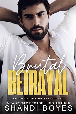 Brutal Betrayal (Caruso Cosa Nostra, #2)