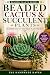 Beaded Cactus & Succulent P...