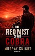 The Red Mist of the Cobra