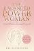 The Balanced Power Woman: L...