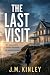 The Last Visit (Last House Thrillers, #1)