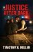 Justice After Dark by Timothy Miller