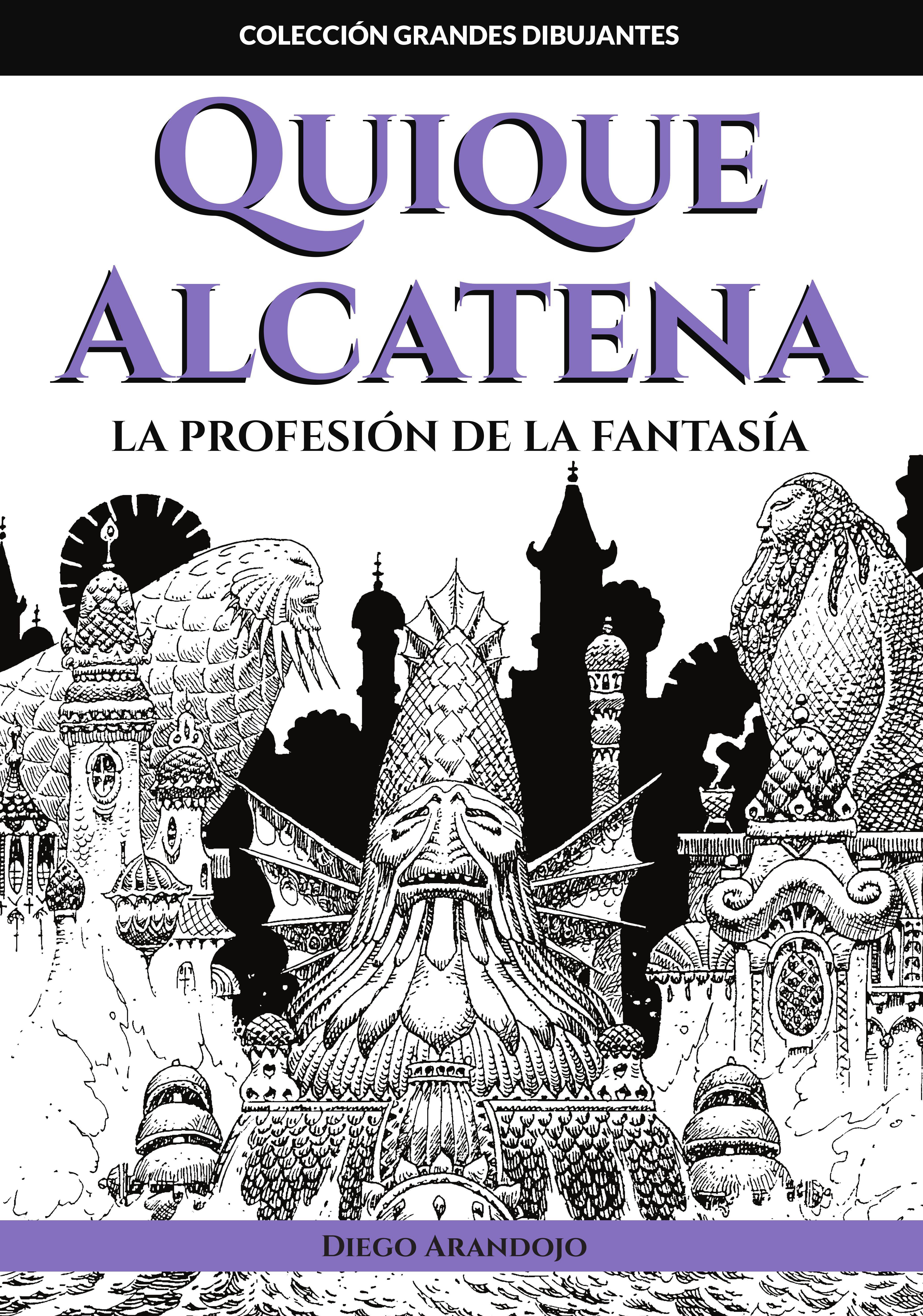 Quique Alcatena: La profesión de la fantasía