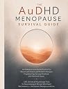 The AuDHD Menopause Survival Guide by DANG HAU