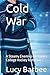 Cold War: A Steamy Enemies-to-Lovers College Hockey Romance (Cold Blooded)