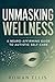 Unmasking Wellness: A Neuro...