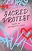 Sacred Protest