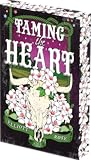 Taming the Heart