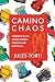 Camino Chaos by Jules Torti