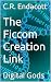 The Ficcom Creation Link by C.R. Endacott