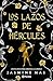 Los lazos de Hércules: ¿Estás lista para liberar a la diosa? / Bonds of Hercules (Spanish Edition)