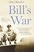 Bill's War