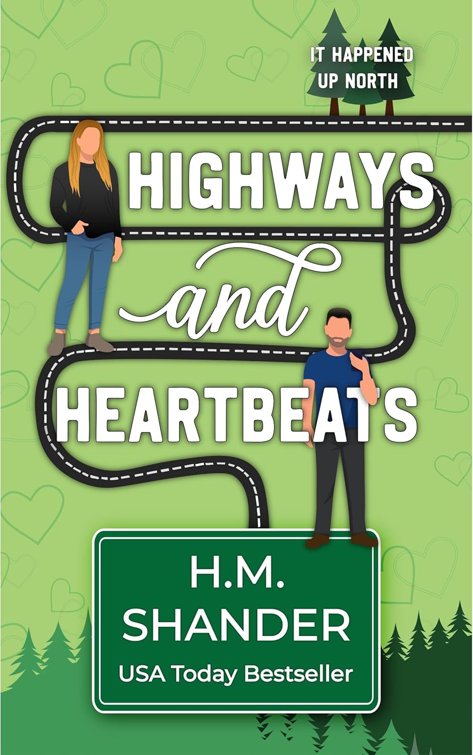 Highways and Heartbeats: It Happened Up North