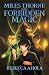 Miles Thorne and the Forbidden Magic by Rebecca Ahola