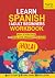 Learn Spanish for Adult Beginners Workbook by World Voice Bridge