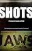 SHOTS