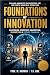 FOUNDATIONS OF INNOVATION: ...