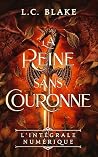 La Reine sans couronne - l'intégrale numérique (French Edition) La Reine sans couronne - l'intégrale numérique (French Edition)