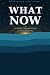 What Now?: A Guide Through ...