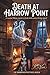 DEATH AT HARROW POINT: A co...
