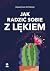 Jak radzić sobie z lękiem by Sebastian Sitowski