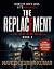 THE REPLACEMENT: A Gripping...